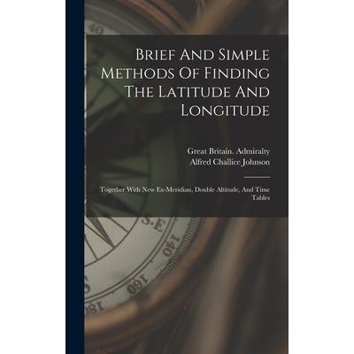 Brief And Simple Methods Of Finding The Latitude And Longitude