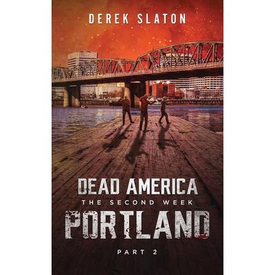 Dead AmericaPortland － Pt. 2
