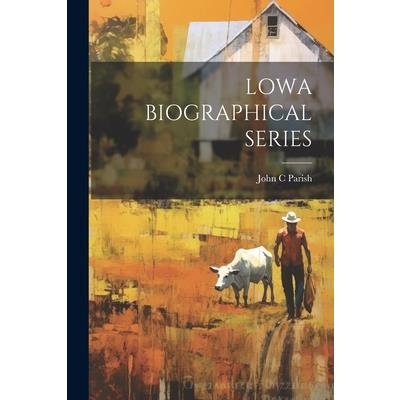 Lowa Biographical Series