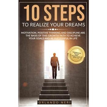 10 Steps To Realize Your Dreams