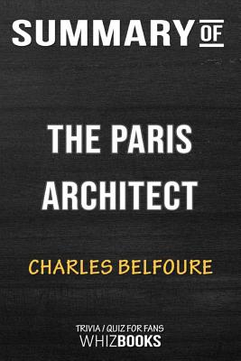 Summary of The Paris ArchitectA Novel: Trivia/Quiz for Fans