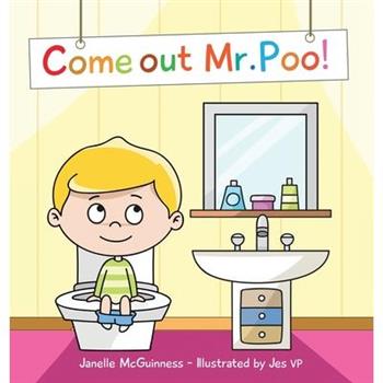 Come Out Mr Poo!