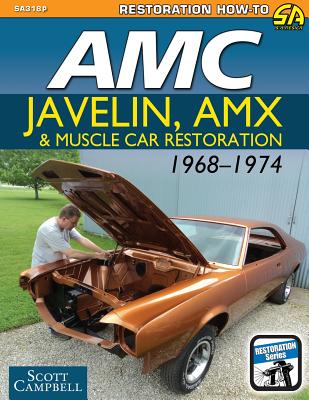 AMC Javelin, AMX and Muscle Car Restoration 1968-1974 | 拾書所