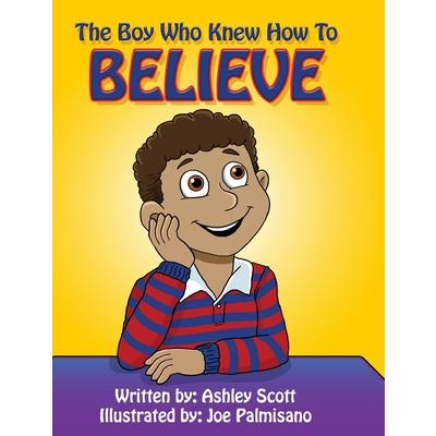 The Boy Who Knew How to Believe