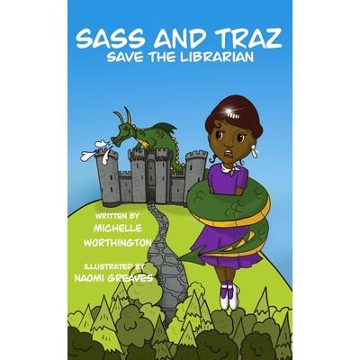Sass and Traz Save the Librarian