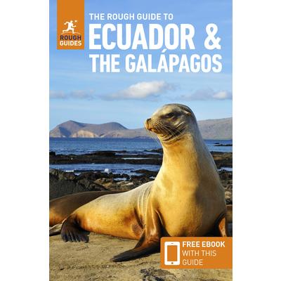 The Rough Guide to Ecuador & the Gal獺pagos (Travel Guide with Free Ebook)