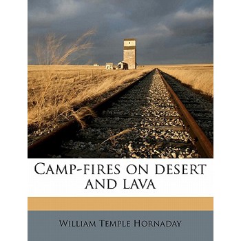 Camp-Fires on Desert and Lava