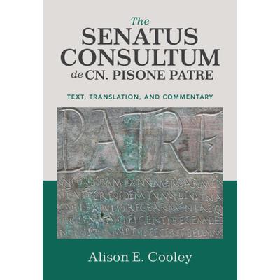 The Senatus Consultum de Cn. Pisone Patre