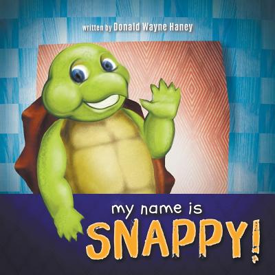 My Name Is Snappy!