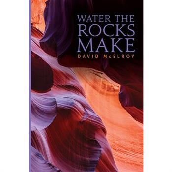 Water the Rocks Make