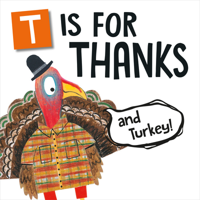 T Is for Thanks and Turkey!