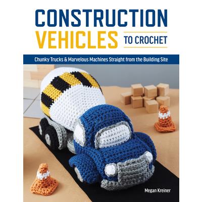 Construction Vehicles to Crochet | 拾書所