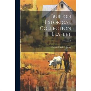 Burton Historical Collection Leaflet; Volume 1