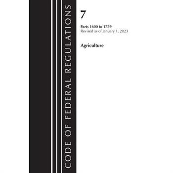 Code of Federal Regulations, Title 07 Agriculture 1600-1759, Revised as of January 1, 2023