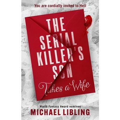 The Serial Killer’s Son Takes a Wife