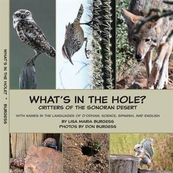 What’s in the hole? Critters of the Sonoran Desert