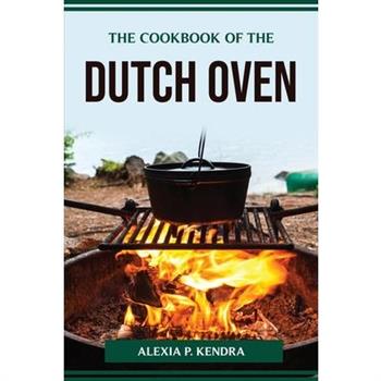 The Cookbook of the Dutch Oven