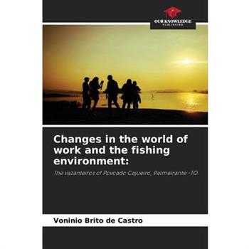 Changes in the world of work and the fishing environment