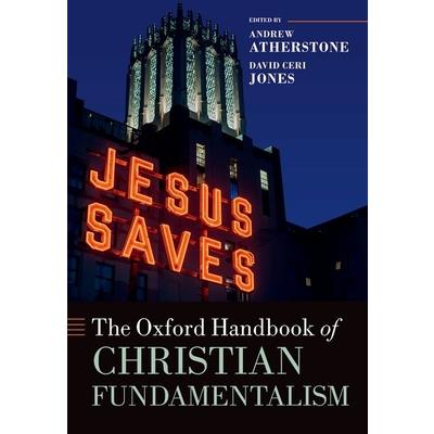 The Oxford Handbook of Christian Fundamentalism