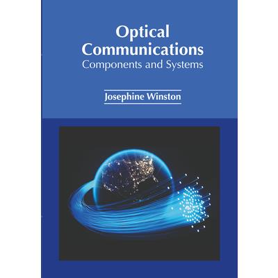 Optical Communications: Components and Systems