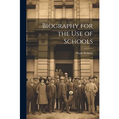 Biography for the Use of Schools | 拾書所