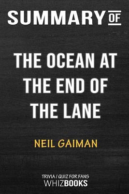 Summary of The Ocean at the End of the LaneA Novel: Trivia/Quiz for Fans