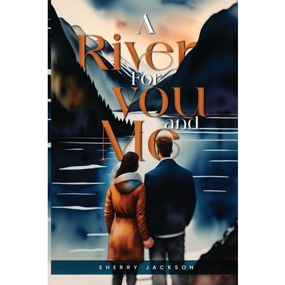 A River for you and me | 拾書所