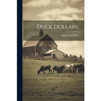 Duck Dollars;