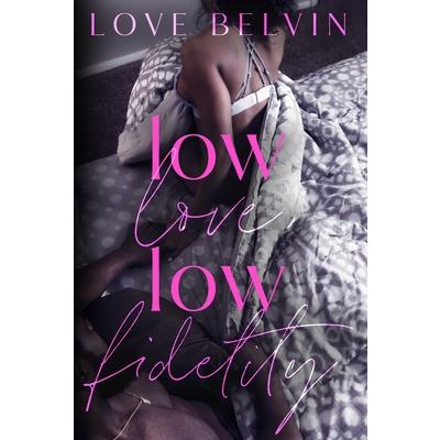 Low Love, Low Fidelity