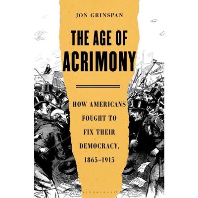 The Age of Acrimony