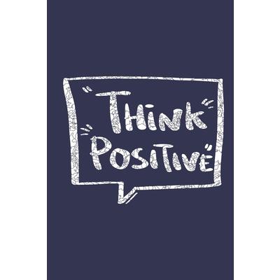 THINK POSITIVE - LOVE YOUR BODY - lined notebook for writing, 6 x 9, 120 Pages high qualit
