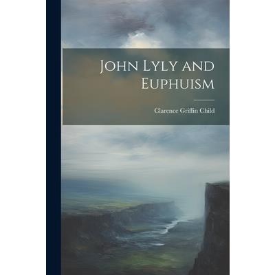 John Lyly and Euphuism | 拾書所