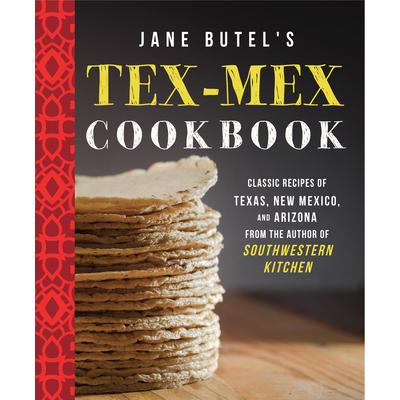 Jane Butel’s Tex-mex Cookbook