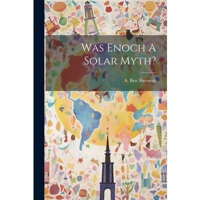 Was Enoch A Solar Myth? | 拾書所