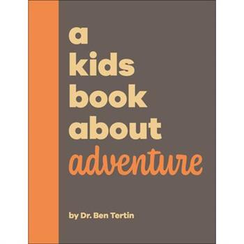 A Kids Book about Adventure