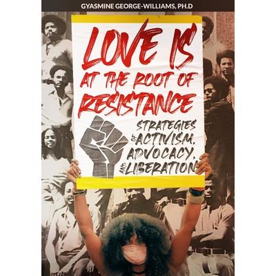 Love Is at the Root of Resistance