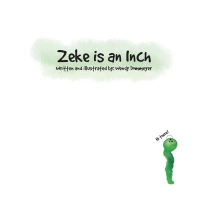 Zeke is an Inch