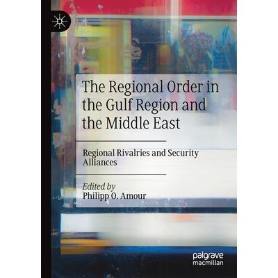 The Regional Order in the Gulf Region and the Middle East
