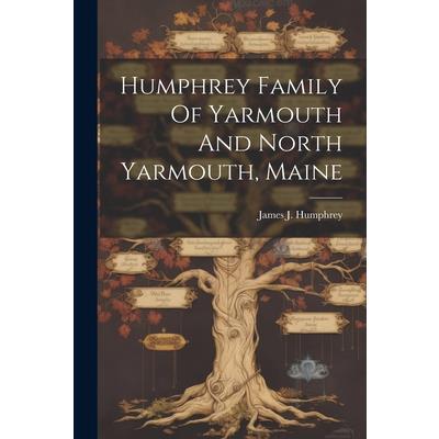 Humphrey Family Of Yarmouth And North Yarmouth, Maine | 拾書所