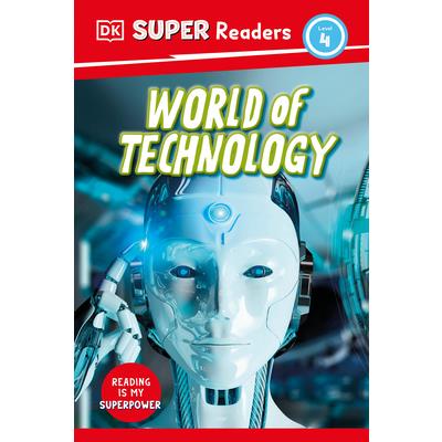 DK Super Readers Level 4 World of Technology | 拾書所