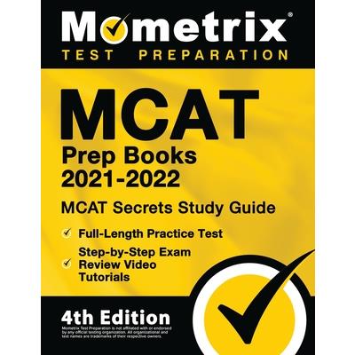 MCAT Prep Books 2021-2022 - MCAT Secrets Study Guide, Full-Length Practice Test, Step-by-Step Exam Review Video Tutorials | 拾書所