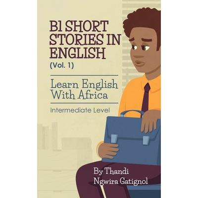 B1 Short Stories in English (Vol. 1), Learn English With Africa | 拾書所