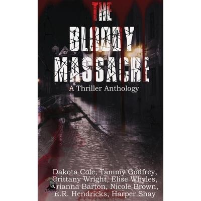 The Bloody Massacre Anthology