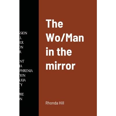 The Wo/Man in the mirror