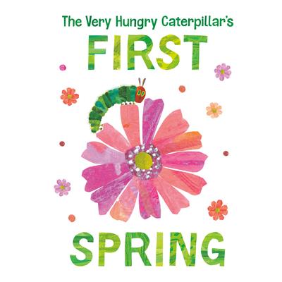 The Very Hungry Caterpillar’s First Spring