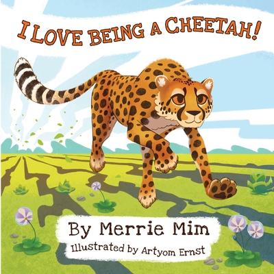 I Love Being a Cheetah!