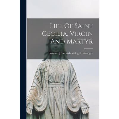 Life Of Saint Cecilia, Virgin And Martyr