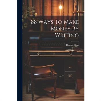 88 Ways To Make Money By Writing