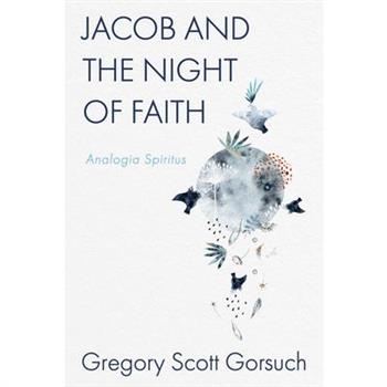 Jacob and the Night of Faith