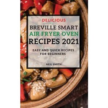 Delicious Breville Smart Air Fryer Oven Recipes 2021